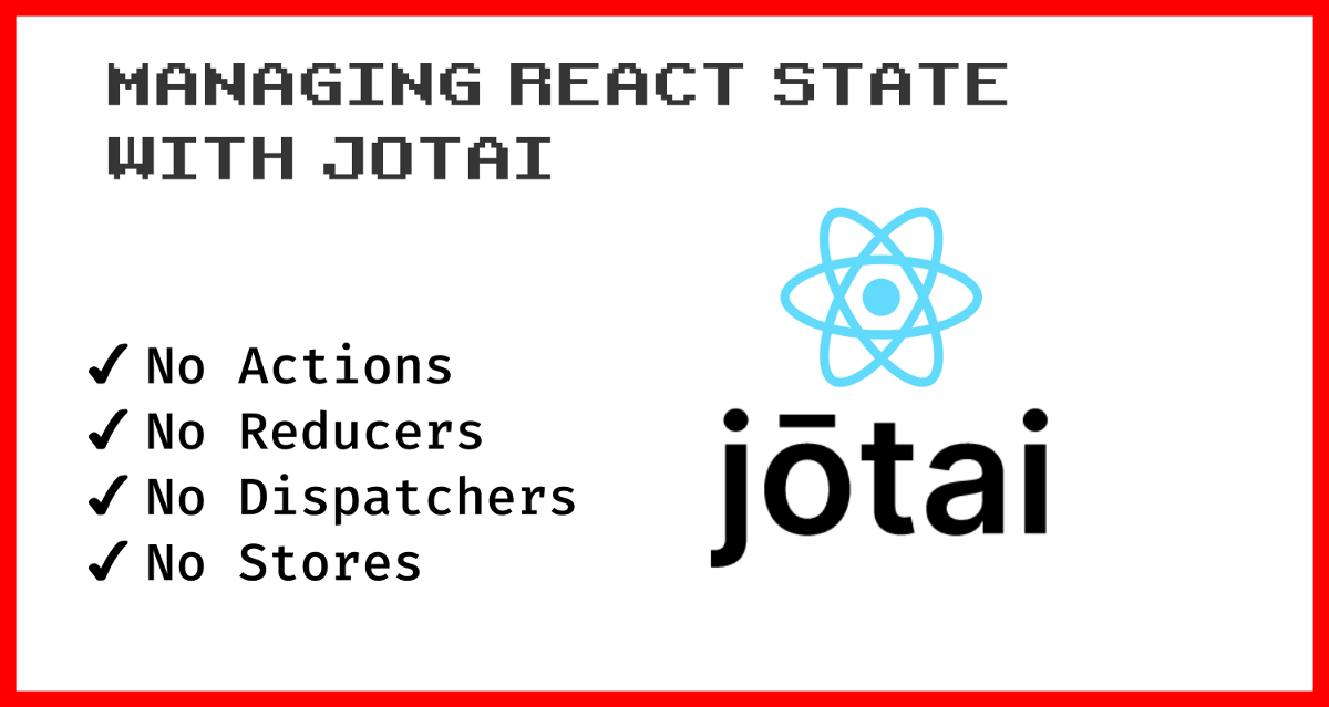 Redux-Free State Management with Jotai