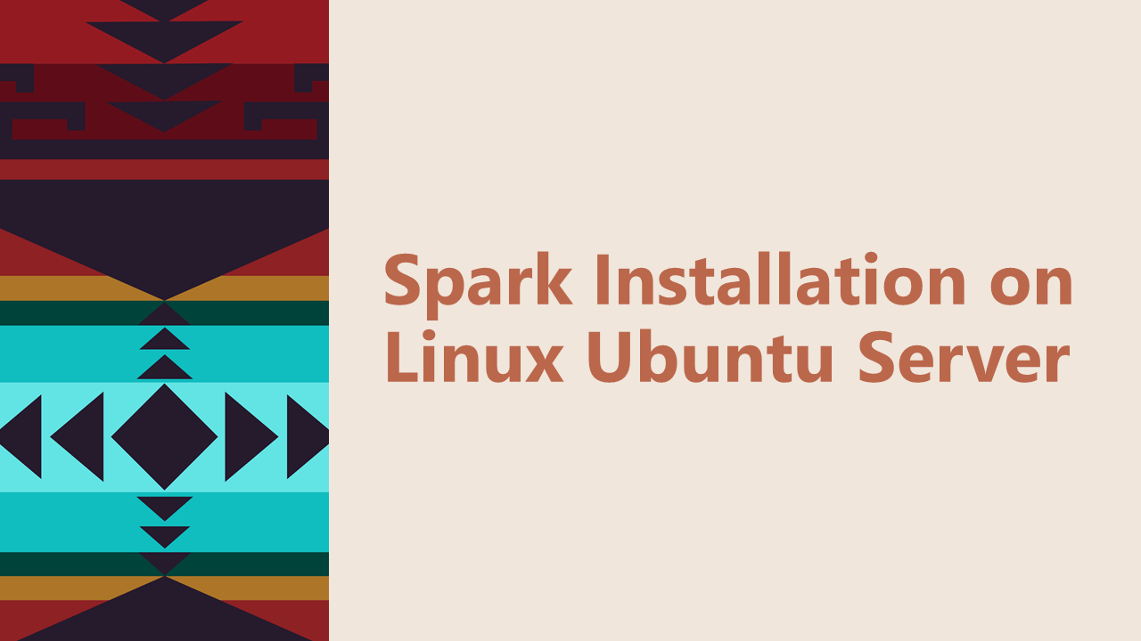 Spark Installation on Linux Ubuntu