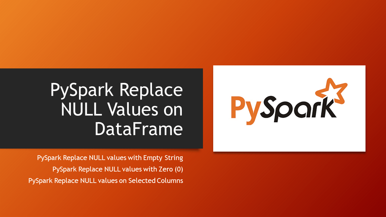 PySpark fillna() & fill()  Replace NULL Values