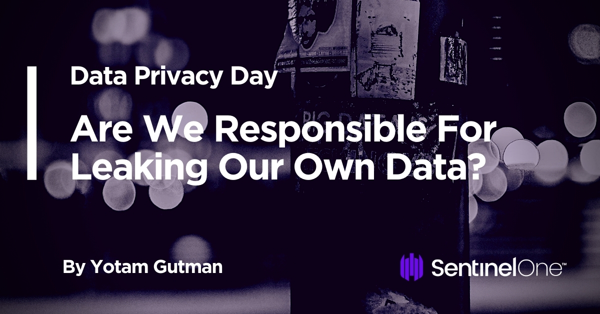 Data Privacy Day | Are We Responsible For Leaking Our Own Data?