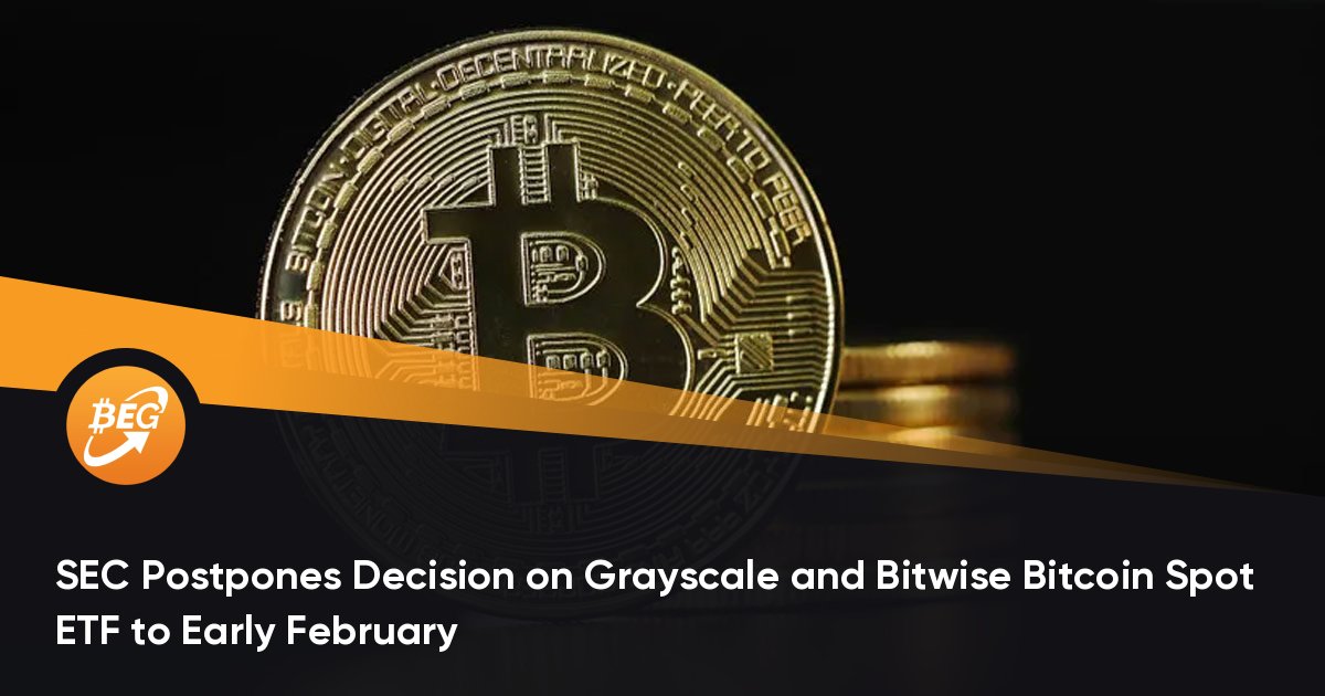SEC Postpones Decision on Grayscale and Bitwise Bitcoin Spot ETF to Early February