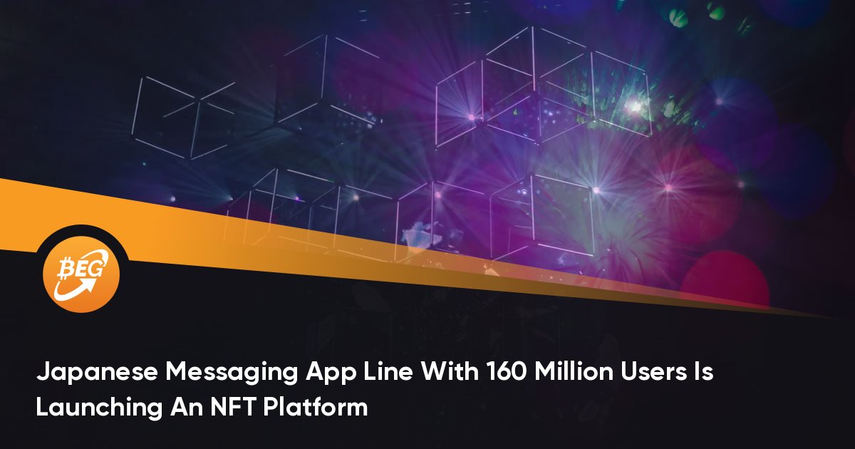 Japanese Messaging App Line With 160 Million Users Is Launching An NFT Platform