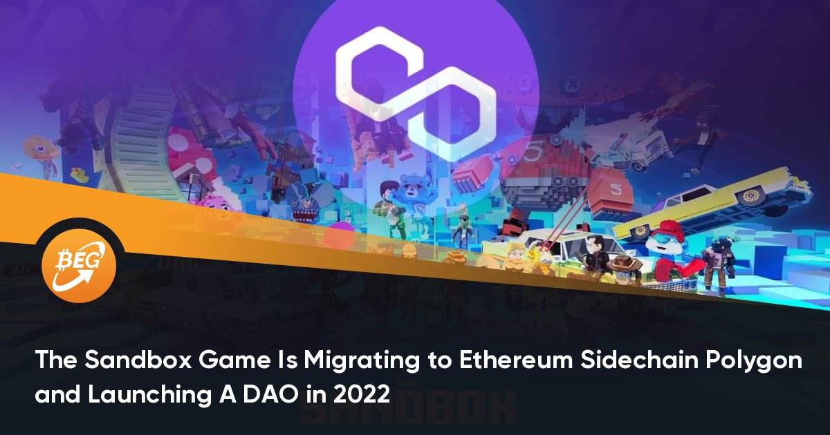 The Sandbox Game Is Migrating to Ethereum Sidechain Polygon and