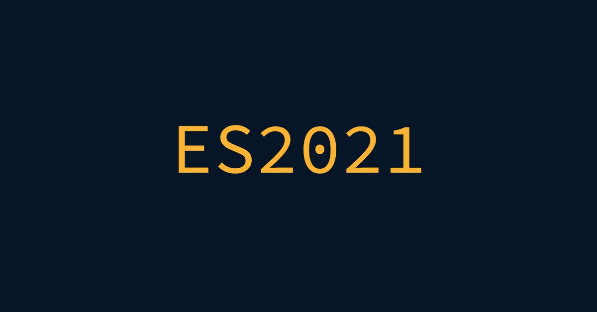 What's new in ES2021 or ES12?