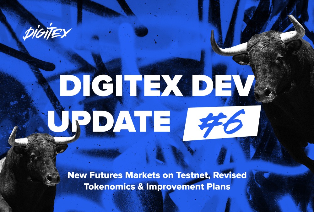 Digitex dev update #6: New Futures Markets on Testnet, Revised Tokenomics & Improvement Plans