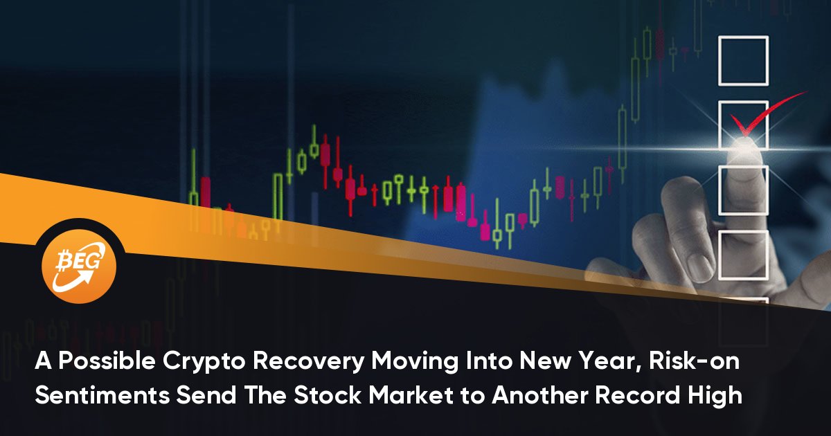 A Possible Crypto Recovery Moving Into New Year, Risk-on Sentiments Send The Stock Market to Another Record High
