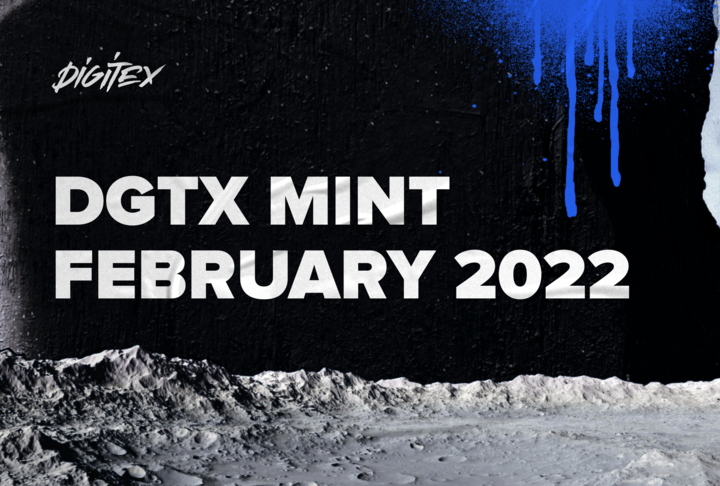 DGTX Mint February 2022